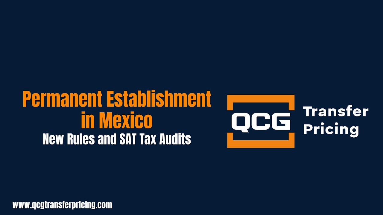Permanent Establishment in Mexico - New Rules and SAT Tax Audits
