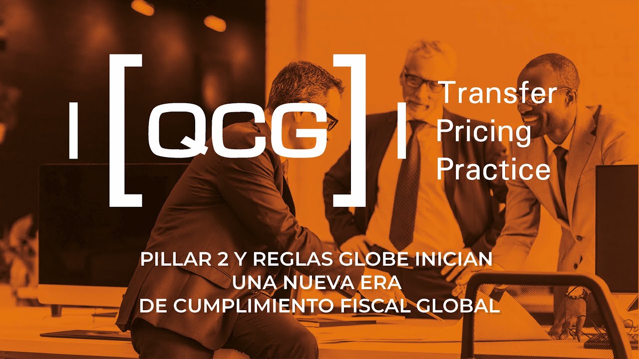 Pillar 2 y Reglas Globe inician una nueva era de cumplimiento fiscal global