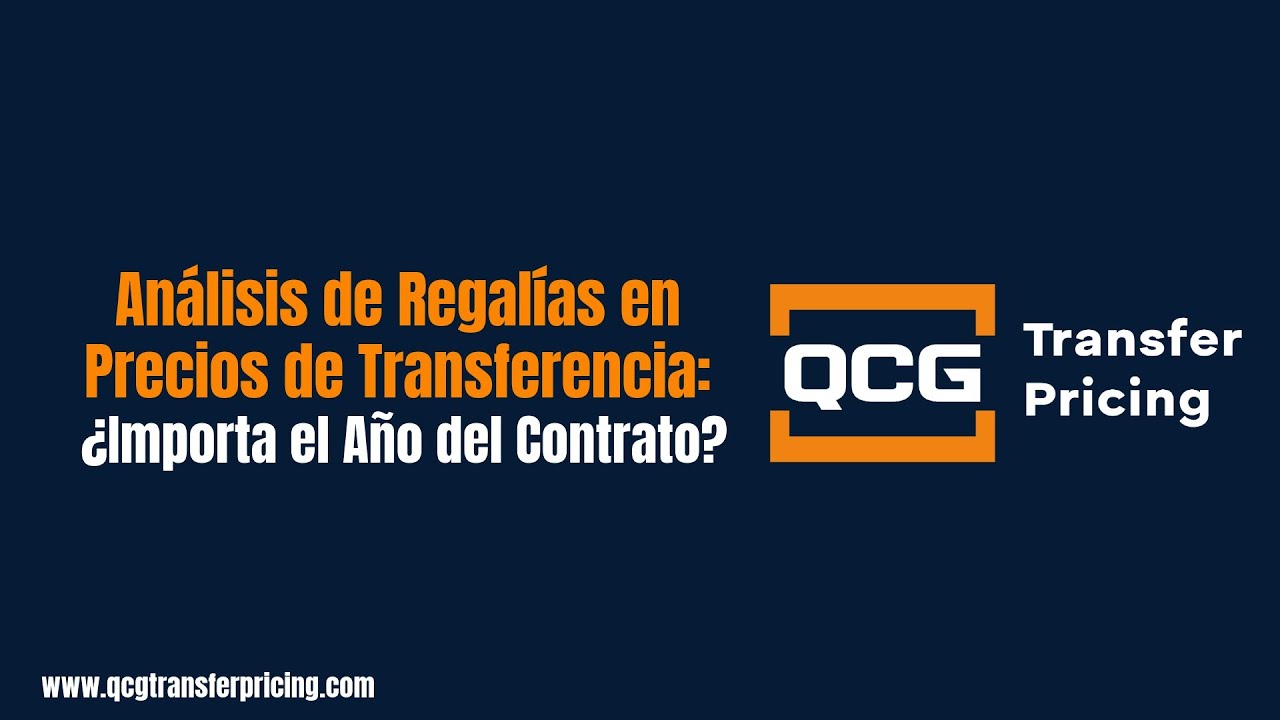 Análisis de Regalías en Precios de Transferencia: ¿Importa el Año del Contrato?